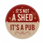 Funny Shed Sign Home Bar Sign Not A Shed Its A Pub Sign