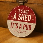 Funny Shed Sign Home Bar Sign Not A Shed Its A Pub Sign
