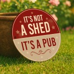 Funny Shed Sign Home Bar Sign Not A Shed Its A Pub Sign