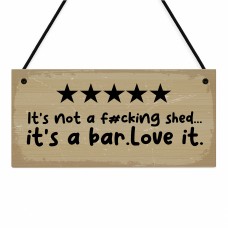 Rude Bar Sign For Home Bar Its Not A Shed Its A Bar Funny Sign