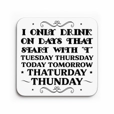Funny Drinks Coaster For Bar Accessories Only Drink On The Days