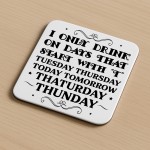 Funny Drinks Coaster For Bar Accessories Only Drink On The Days