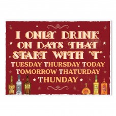 Humour Sign Funny Bar Wall Art I Only Drink On The Days