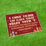 Humour Sign Funny Bar Wall Art I Only Drink On The Days Humour Sign Funny Bar Wall Art I Only Drink On The Days