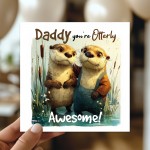 Daddy Birthday Card Cute Fathers Day Card Otterly Awesome Card Daddy Birthday Card Cute Fathers Day Card Otterly Awesome Card