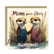 Mum Birthday Card Cute Card for Mum You're Otterly Awesome