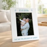 The Day You Became My Daddy Gifts For New Daddy Birthday The Day You Became My Daddy Gifts For New Daddy Birthday