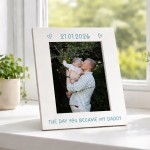 The Day You Became My Daddy Gifts For New Daddy Birthday The Day You Became My Daddy Gifts For New Daddy Birthday
