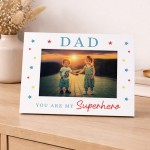 Present For Dad You Are My Superhero Photo Frame Birthday Gift Present For Dad You Are My Superhero Photo Frame Birthday Gift