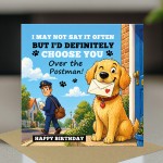 Funny Birthday Card for Dad from Dog Choose You Over the Postman Funny Birthday Card for Dad from Dog Choose You Over the Postman