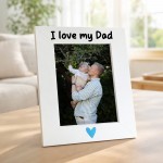 Dad Gifts For Birthday Fathers Day I Love My Dad Photo Frame Dad Gifts For Birthday Fathers Day I Love My Dad Photo Frame