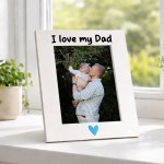 Dad Gifts For Birthday Fathers Day I Love My Dad Photo Frame Dad Gifts For Birthday Fathers Day I Love My Dad Photo Frame