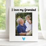 Grandad Gifts For Birthday Fathers Day I Love My Grandad Frame Grandad Gifts For Birthday Fathers Day I Love My Grandad Frame