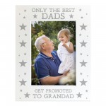 Only The Best Dads Get Promoted To Grandad Photo Frame Gift Only The Best Dads Get Promoted To Grandad Photo Frame Gift