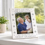 Only The Best Grandads Get Promoted To Great Grandad Photo Frame Only The Best Grandads Get Promoted To Great Grandad Photo Frame