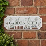 Garden Sign For Outdoors Welcome To The Garden Shed Sign Novelty