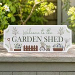 Garden Sign For Outdoors Welcome To The Garden Shed Sign Novelty
