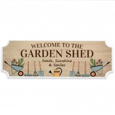 Garden Sign for Outside Welcome To The Garden Shed Sign