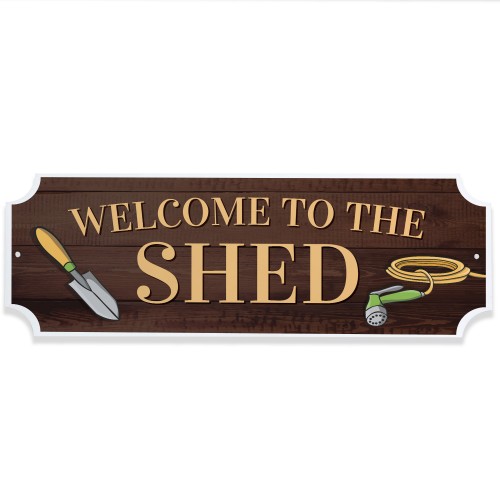 Garden Sign For Outside Welcome To The Shed Sign Novelty Garden Sign For Outside Welcome To The Shed Sign Novelty