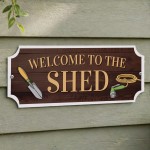 Garden Sign For Outside Welcome To The Shed Sign Novelty Garden Sign For Outside Welcome To The Shed Sign Novelty