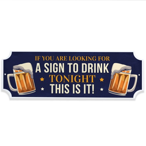 Shed Sign Funny Home Bar Sign This Is Your Sign To Drink