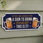 Shed Sign Funny Home Bar Sign This Is Your Sign To Drink