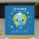 Grandad You Mean The World To Me Card Cute Fathers Day Card Grandad You Mean The World To Me Card Cute Fathers Day Card