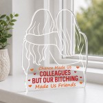 Funny Colleague Gift Freestanding Plaque Leaving New Job Gift Funny Colleague Gift Freestanding Plaque Leaving New Job Gift