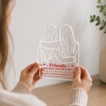 Best Friend Gift Freestanding Acrylic Plaque Friendship Gift