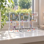 BFF Gift Freestanding Acrylic Plaque 15x10cm Best Friend Gift