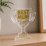 Best Mum Ever Acrylic Trophy Plaque Christmas Birthday Gift Best Mum Ever Acrylic Trophy Plaque Christmas Birthday Gift