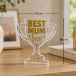 Best Mum Ever Acrylic Trophy Plaque Christmas Birthday Gift Best Mum Ever Acrylic Trophy Plaque Christmas Birthday Gift