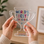 World's Best Colleague Acrylic Trophy Plaque Funny Thank You World's Best Colleague Acrylic Trophy Plaque Funny Thank You