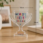 World's Best Colleague Acrylic Trophy Plaque Funny Thank You World's Best Colleague Acrylic Trophy Plaque Funny Thank You