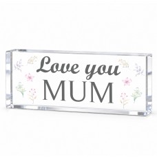 Love You Mum Acrylic Plaque Gift for Mum from Daughter Son