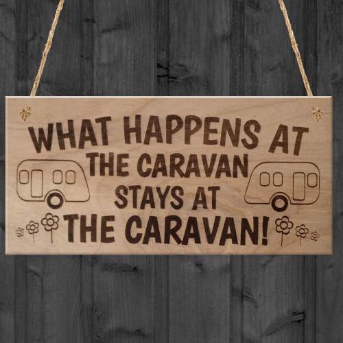 What Happens In The Caravan Funny Plaque Wooden Hanging Gift