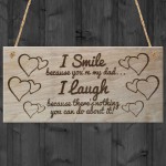 I Smile Because You're My Dad Father's Day Plaque Gift Funny