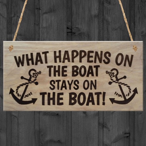 What Happens On The Boat Plaque Wooden Hanging Gift