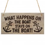 What Happens On The Boat Plaque Wooden Hanging Gift