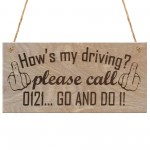 How's My Driving Plaque Cheeky Hanging Gift Funny