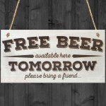 Free Beer Available Here Tomorrow Novelty Sign Pub Plaque