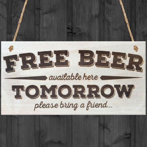 Free Beer Available Here Tomorrow Novelty Sign Pub Plaque