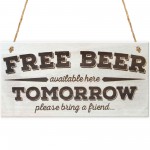 Free Beer Available Here Tomorrow Novelty Sign Pub Plaque