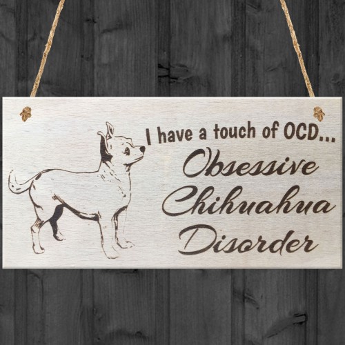 I Have A Touch Of OCD Obesessive Chihuahua Disorder Plaque