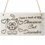 I Have A Touch Of OCD Obesessive Cat Disorder Novelty Plaque