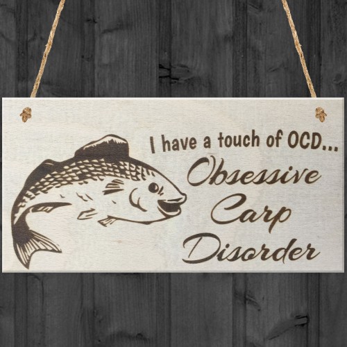 I Have A Touch Of OCD Obesessive Carp Disorder Novelty Plaque