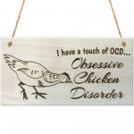 I Have A Touch Of OCD Obesessive Chicken Disorder Novelty Plaque