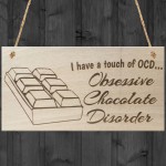 I Have A Touch Of OCD Obesessive Chocolate Disorder Plaque