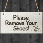Please Remove Your Shoes! Thank You! Hanging Door Sign Plaque