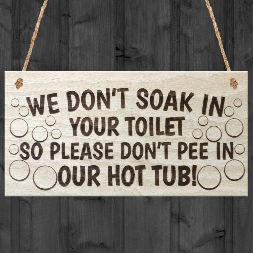 Please Don't Pee In Our Hot Tub Novelty Hanging Wooden Plaque